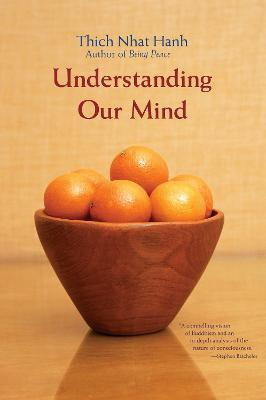 Understanding Our Mind(English, Paperback, Nhat Hanh Thich)