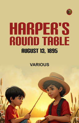 Harper's Round Table August 13 1895(Paperback, Various)