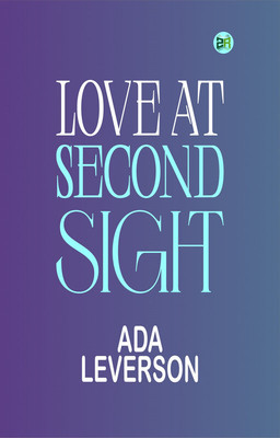 Love at Second Sight(Paperback, Ada Leverson)