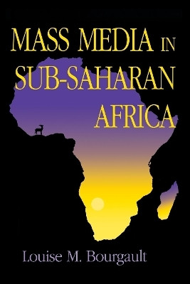 Mass Media in Sub-Saharan Africa(English, Paperback, Bourgault Louise M.)