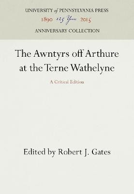 The Awntyrs off Arthure at the Terne Wathelyne(English, Electronic book text, unknown)