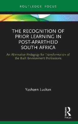 The Recognition of Prior Learning in Post-Apartheid South Africa(English, Paperback, Luckan Yashaen)