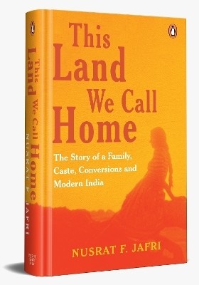 This Land We Call Home(English, Hardcover, Jafri Nusrat F.)