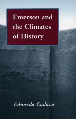 Emerson and the Climates of History(English, Paperback, Cadava Eduardo)