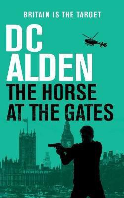 The Horse at the Gates(English, Electronic book text, Alden D. C.)