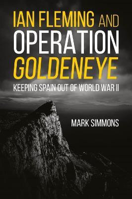 Ian Fleming and Operation Golden Eye(English, Paperback, Simmons Mark)