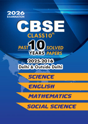 Last 10 Years Solved Papers for CBSE Class 10 Exam 2026 - Yearwise Board Solutions of Math Standard, English, Science & Social Science (All Sets Delhi & Outside), Latest Syllabus(Paperback, unknown)