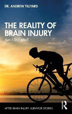The Reality of Brain Injury(English, Paperback, Tillyard Andrew)