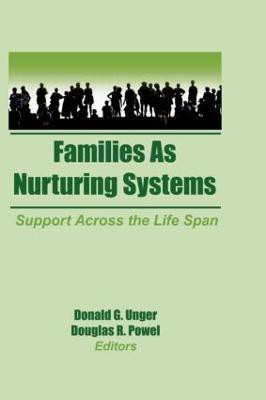 Families as Nurturing Systems(English, Hardcover, Unger Donald G)