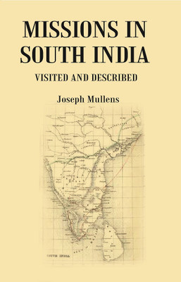 Missions in South India : Visited and Described [Hardcover](Hardcover, Joseph Mullens)