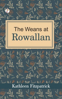 The weans at Rowallan(Hardcover, Kathleen Fitzpatrick)