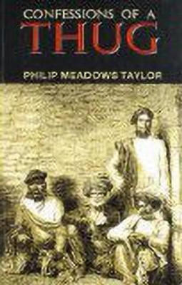 Confession of a Thug(English, Paperback, Taylor Philip Meadows)