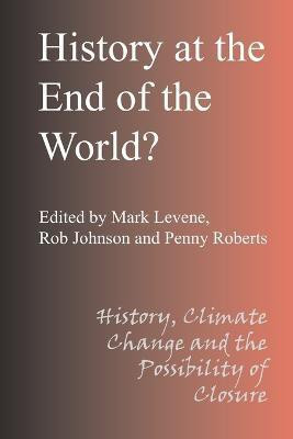 History at the End of the World?(English, Paperback, unknown)