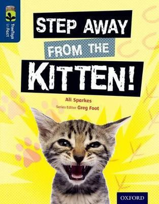 Oxford Reading Tree TreeTops inFact: Level 14: Step Away from the Kitten!(English, Paperback, Sparkes Ali)