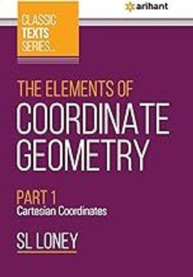(Old Edition) Arihant Classic Text Series - The Elements Of Coordinate Geometry Part 1 Cartesian Coordinates(Paperback, EXP.)