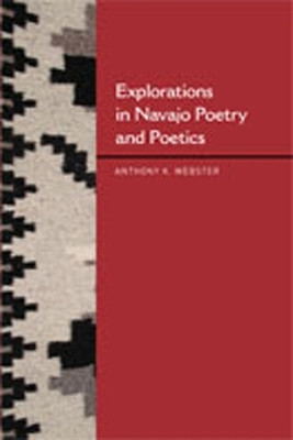 Explorations in Navajo Poetry and Poetics(English, Paperback, Webster Anthony K.)
