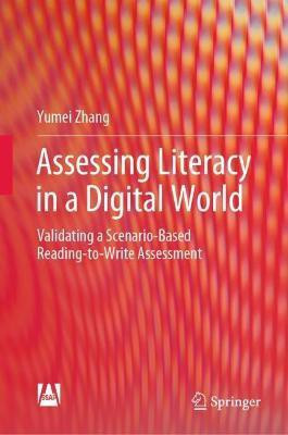 Assessing Literacy in a Digital World(English, Hardcover, Zhang Yumei)