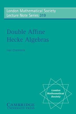 Double Affine Hecke Algebras(English, Paperback, Cherednik Ivan)