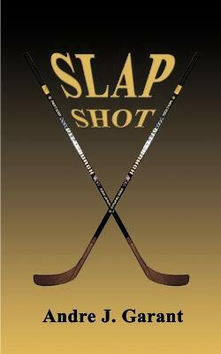 Slap Shot(English, Paperback, Garant Andre J.)