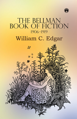 The Bellman Book of Fiction(Paperback, William C. Edgar)