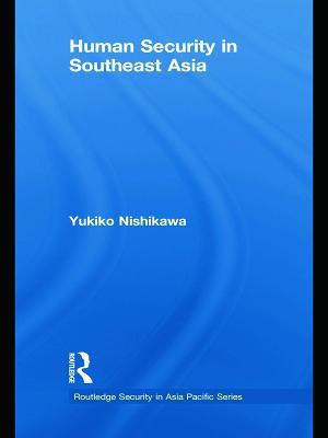 Human Security in Southeast Asia(English, Paperback, Nishikawa Yukiko)