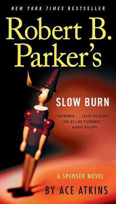 Robert B. Parker's Slow Burn(English, Paperback, Atkins Ace)