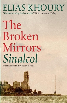 The Broken Mirrors: Sinalcol(English, Paperback, Khoury Elias)