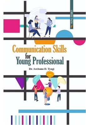 Communication Skills for Young Professionals(Hardcover, A.D. Tyagi, S. Kumar)