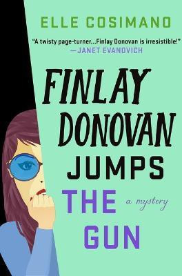 Finlay Donovan Jumps the Gun(English, Hardcover, Cosimano Elle)