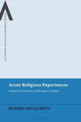 Acute Religious Experiences(English, Paperback, Saville-Smith Richard)