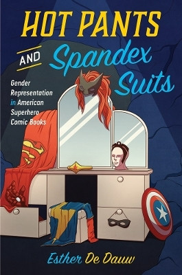 Hot Pants and Spandex Suits(English, Electronic book text, De Dauw Esther)