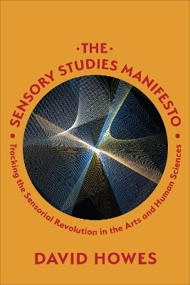 The Sensory Studies Manifesto(English, Electronic book text, Howes David)
