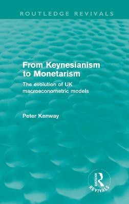 From Keynesianism to Monetarism (Routledge Revivals)(English, Hardcover, Kenway Peter)