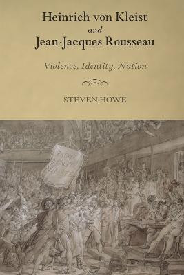 Heinrich von Kleist and Jean-Jacques Rousseau(English, Hardcover, Howe Steven Professor)