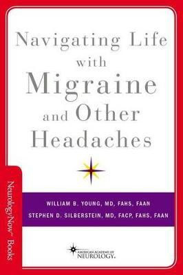 Navigating Life with Migraine and Other Headaches(English, Paperback, Young William B.)