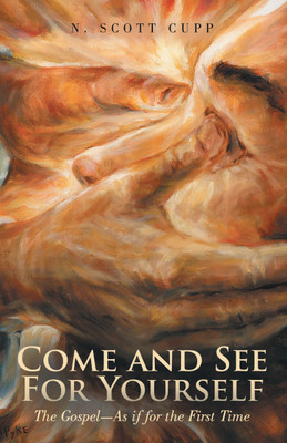 Come and See For Yourself(English, Paperback, Cupp N Scott)