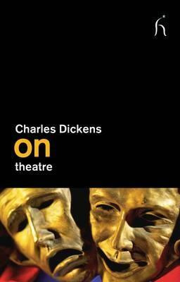 On Theatre(English, Paperback, Dickens Charles)