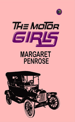 The Motor Girls(Paperback, Margaret Penrose)