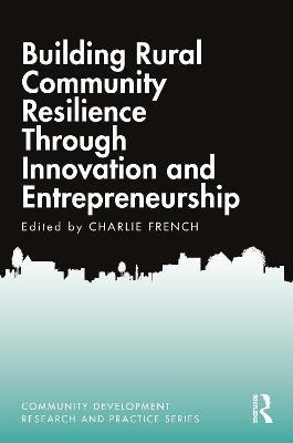 Building Rural Community Resilience Through Innovation and Entrepreneurship(English, Paperback, unknown)