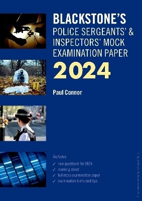 Blackstone's Police Sergeants' and Inspectors' Mock Exam 2024(English, Paperback, Connor Paul)