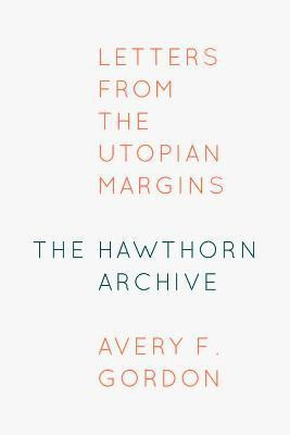 The Hawthorn Archive(English, Paperback, Gordon Avery F.)