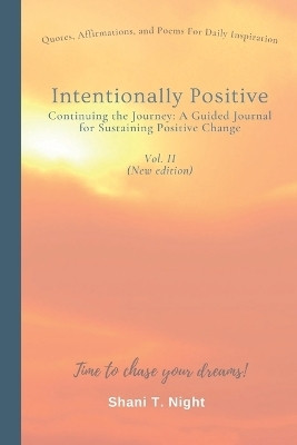 Intentionally Positive Continuing the Journey(English, Paperback, Night Shani T)