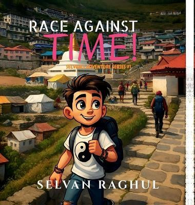 Race Against Time!(English, Hardcover, Selvan Raghul)