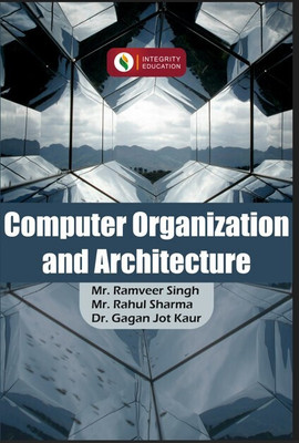 Computer Organization
and Architecture(Paperback, Mr. Ramveer Singh, Mr. Rahul Sharma, Dr. Gagan Jot Kaur)