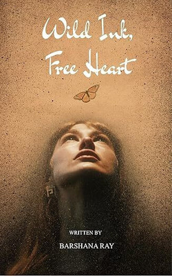 Wild Ink, Free Heart(Paperback, Barshana Ray)