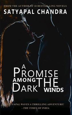 A Promise Among The Dark Winds(Paperback, Satyapal Chandra)