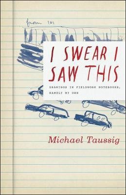 I Swear I Saw This(English, Hardcover, Taussig Michael)