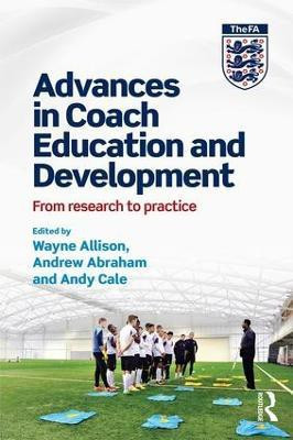 Advances in Coach Education and Development(English, Paperback, unknown)