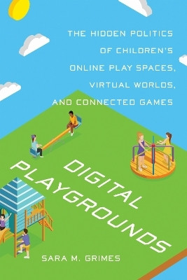Digital Playgrounds(English, Paperback, Grimes Sara)