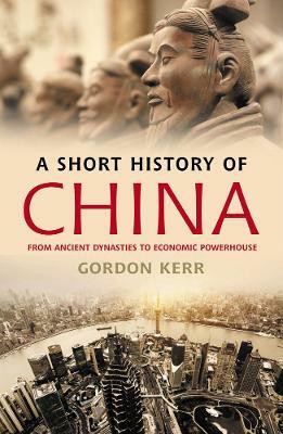 A Short History of China(English, Paperback, Kerr Gordon)